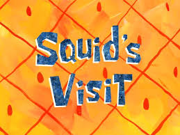 116a Squid's Visit.jpg