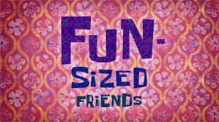 228a Fun-Sized Friends.jpg