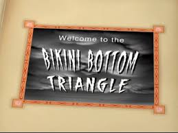 140b Welcome to the Bikini Bottom Trianggle.jpg