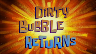 252b Dirty Bubble Returnsss.jpg