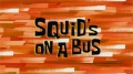 248b Squid's on a Buss.jpg