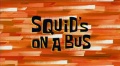 248b Squid's on a Bus.jpg