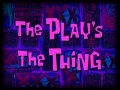 138a The Play's The Thing.jpg