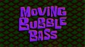 229b Moving Bubble Bass.jpg