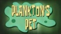 186b Plankton's Pet.jpg