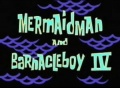 45a Mermaid Man and Barnacle Boy IV.jpg