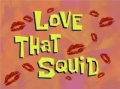 151b Love That Squid.jpg